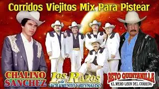 Beto Quintanilla-Los Razos-Chalino Sanchez||Puros Corridos Mix 2023 - Puros Corridos Chingones