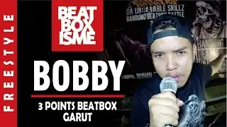 BOBBY | 3 POINTS BEATBOX GARUT | FREESTYLE