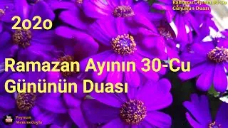 Ramazan Ayinin 30-Cu Gununun Duasi 2020( WhatsApp Ucun Dini Status 2020)