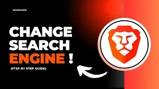 How to change search engine in Brave - Full Guide