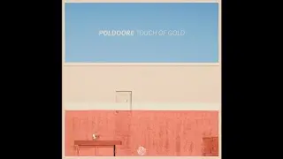 Poldoore - Touch Of Gold