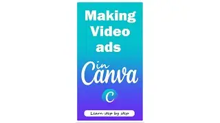 How to make video ads by Canva 