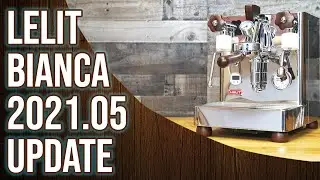 Lelit Bianca 2021.05 Update Overview