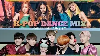 K-pop Dance Mix | Танцуй ღ (with Alley 3M)