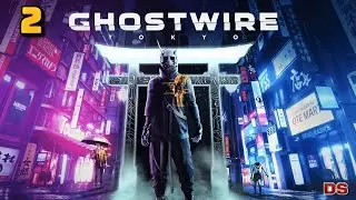 Ghostwire: Tokyo. Как рассеять туман. Прохождение № 2.