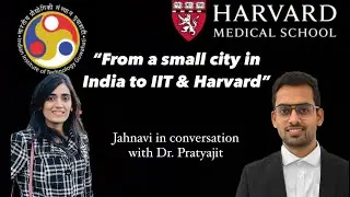 From a small city in India to IIT & Harvard Medical School: A message from Dr. Pratyajit Mohapatra