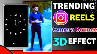 New Trending Instagram Camera Bounce Reels Video Editing