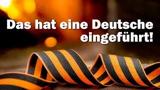 Das Sankt Georgsband. Das hat eine Deutsche eingeführt!