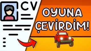CV'm Çok Sıkıcıydı, OYUNA DÖNÜŞTÜRDÜM!