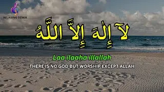 Ease Your Mind with Daily Dzikir: LAILAHAILLALLAH Peaceful Dzikir