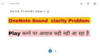 Fix OneNotes Impressive reader Sound Output Problem|OneNote Me sound quality clear nahi aa Raha Hai