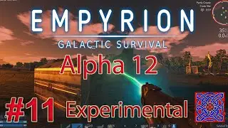 Unexpected Challenge : Empyrion Galactic Survival Alpha 12 Experimental let's play : #11