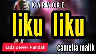 Karaoke LIKU LIKU full lirik nada CEWE
