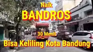 BANDROS: BANDUNG TOUR ON BUS | Bayar 20 Ribu Bisa Keliling Kota Bandung | Virtual Tour