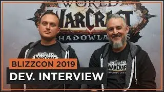Bay & Preach Talk To | Ion Hazzikostas & Steve Aguilar | WoW SHADOWLANDS | BlizzCon 2019
