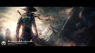 D-Sturb ft. Emese - Legacy (Duargan Edit)