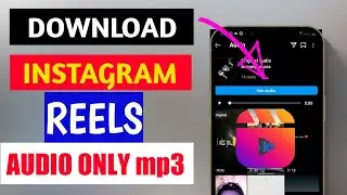 How To Download Instagram Reels Audio Sound In Your Phone [ Only As Mp3 ]