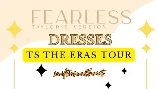 Fearless Eras Tour Dresses Recap ✨