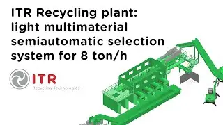 ITR Recycling plant: light multimaterial semiautomatic selection system for 8 ton/h