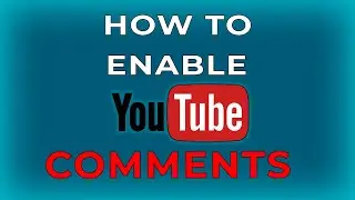 [PC] How To Enable YouTube Comments! Quick and Easy!