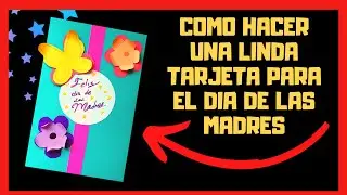 😱🥰TARJETA HECHA A MANO PARA EL DÍA DE LA MADRE😉