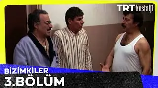 Bizimkiler 3. Bölüm 