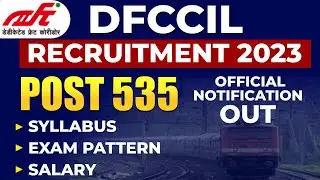 DFCCIL New Vacancy 2023 OUT | DFCCIL Recruitment 2023 Eligibility, Exam Pattern, Syllabus 
