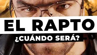¿CUÁNDO SERÁ EL RAPTO? - Fin de los Tiempos - Segunda Venida de Cristo