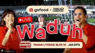 WADUH by MALIQ & D'Essentials x GoFood [LIVE STAGE]