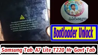 Samsung Tab A7 Lite T220 Hr Govt Tab Bootloader Unlocked 10000% okk
