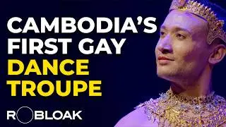 Cambodia's First Gay Dance Troupe and the Journey of LGBTQ+ Acceptance