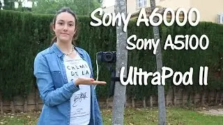 Sony A6000 and Sony A6300 Best Accessory. Ultra Pod II