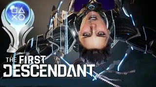 The First Descendant | Platinum Trophies Completionist!! (19/25)🏆