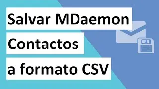 Cómo guardar MDaemon Contactos / Libreta de direcciones en formato CSV.