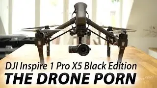 The First Drone Porn - DJI Inspire 1 Pro X5 Black Edition
