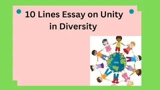 10 Lines Essay on Unity in Diversity II Unity in Diversity Essay