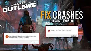 Star Wars Outlaws: How to Fix Crashing, Won't Launching, Black Screen on PC