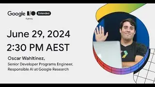 Gemma and the Responsible Generative AI Toolkit - Oscar Wahltinez