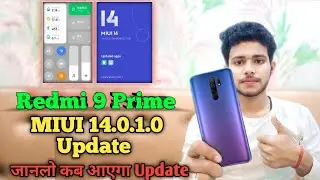Redmi 9 Prime MIUI 14.0.1.0 Update | Redmi 9 Prime MIUI 14 Android 13 Update Release Date?