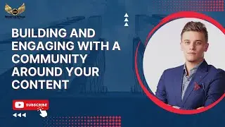 Building and engaging with a community around your content