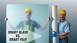 What Is the Difference Between Smart Film & Smart Glass? 🔹  Privacy Window Film vs. Privacy Glass