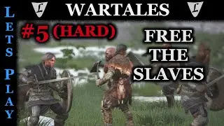 WARTALES - RELEASE - HARD - #5 || Free the Slaves! || Lets Play