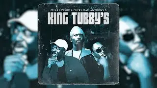 King Tubby's. Chaka Demus & Pliers feat. Anthony B (Maximum Sound 2022)