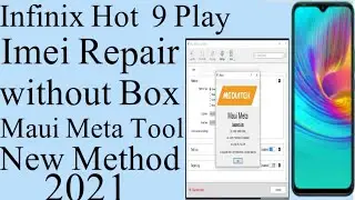 Infinix Hot 9 4 64 Imei Repair Without Box Maui Meta Tool New Method 2021