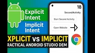 🔥 Practical No. 18 – Explicit vs Implicit Intents in Android Studio 💥 | Clear Demo with Java!