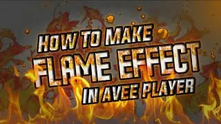TUTORIAL | How To Make Flame Effect In Avee Player!!!