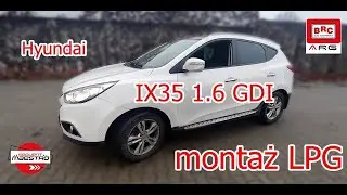 Hyundai IX35 1.6 GDI 99kW montaż BRC Maestro w ARG Auto Gaz Łódź