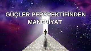 Güçler Perspektifinden Maneviyat #NevzatGENCER