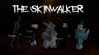 The Skinwalker | Roblox
