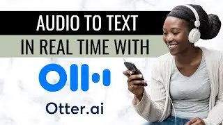 Transcribe Podcast Recordings & Zoom Calls for FREE with Otter